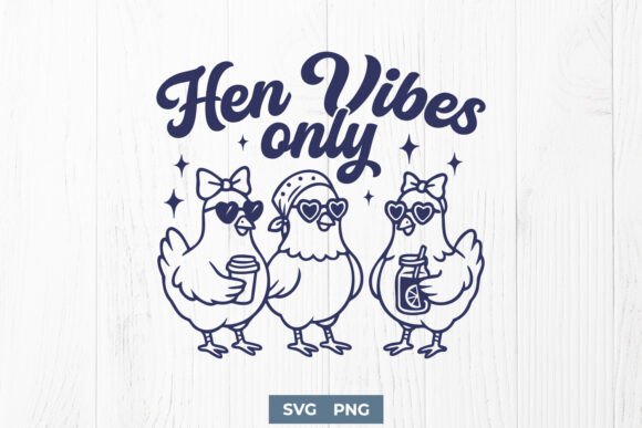 Hen Vibes Only SVG – Funny Chicken Coop