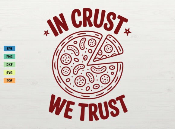 In Crust We Trust Retro Funny Pizza SVG Review