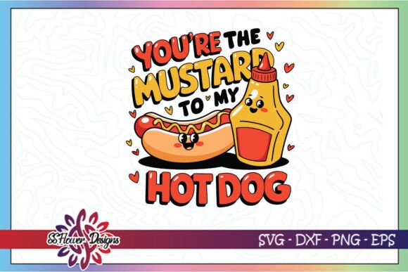Mustard to Hot Dog Funny Valentine SVG: A Designer’s Real-World Take