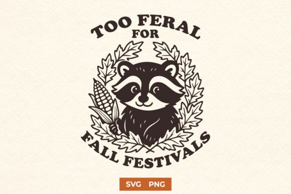 Too Feral for Fall Festivals SVG Funny: A Designer’s Real-Use Review
